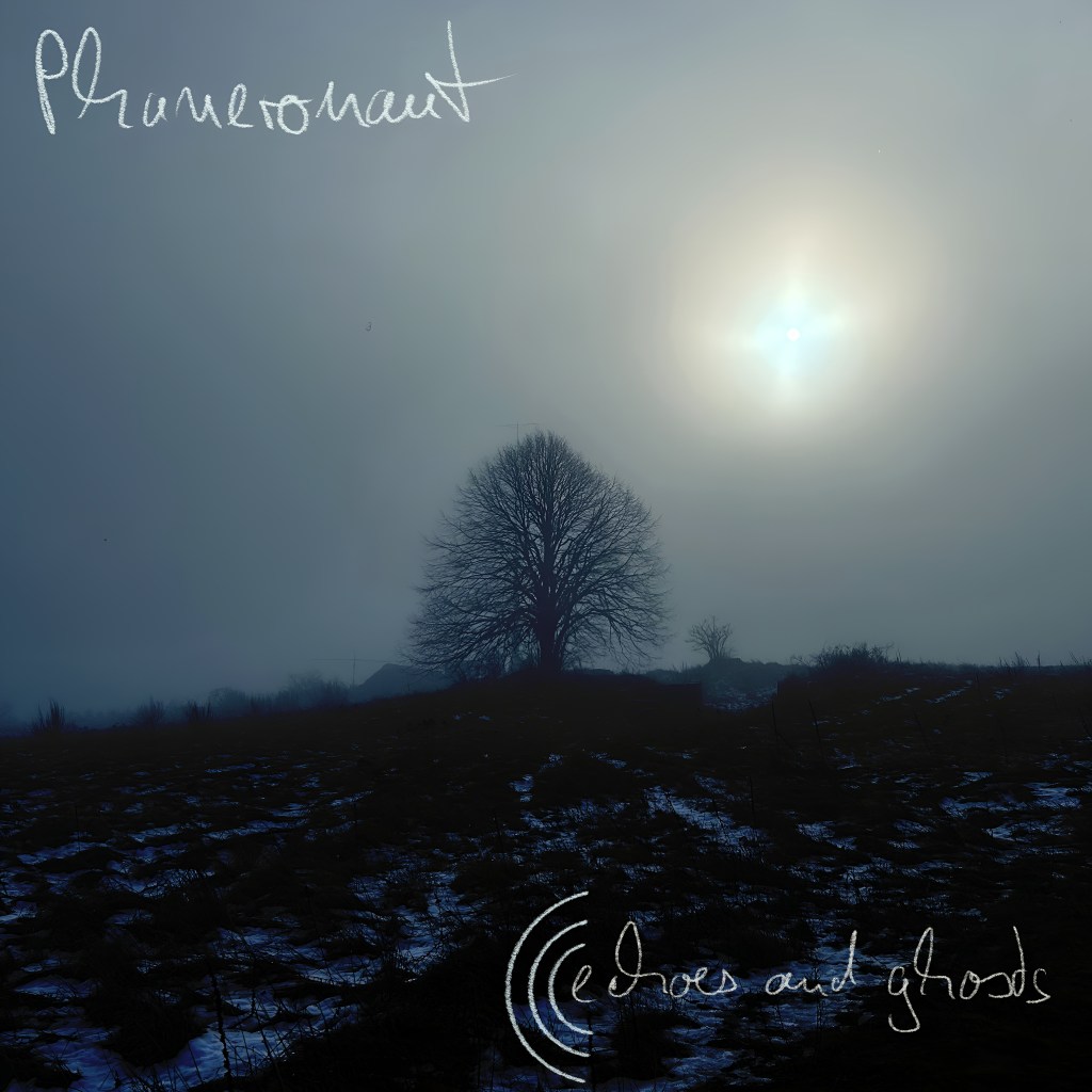 Echoes and Ghosts&nbsp;(2025)